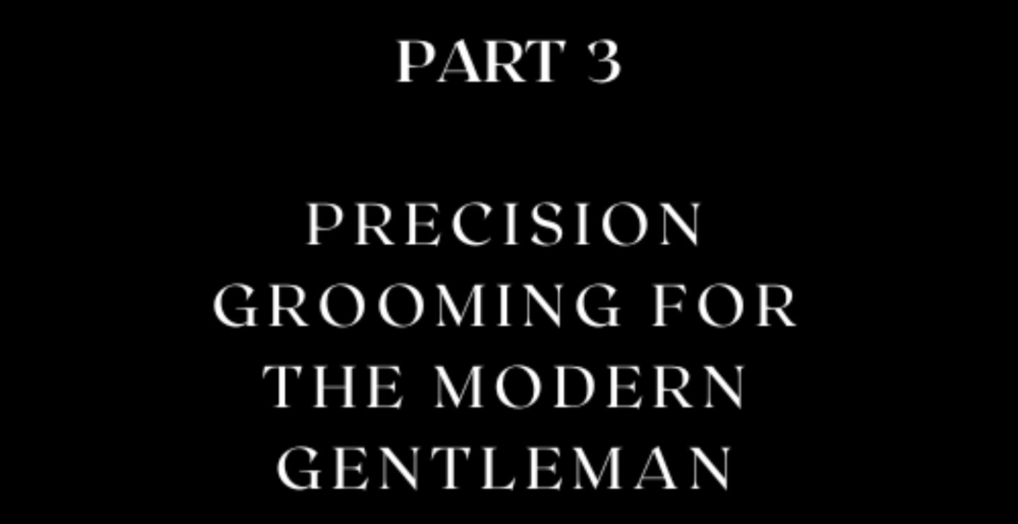 Precision Grooming for the Modern Gentleman