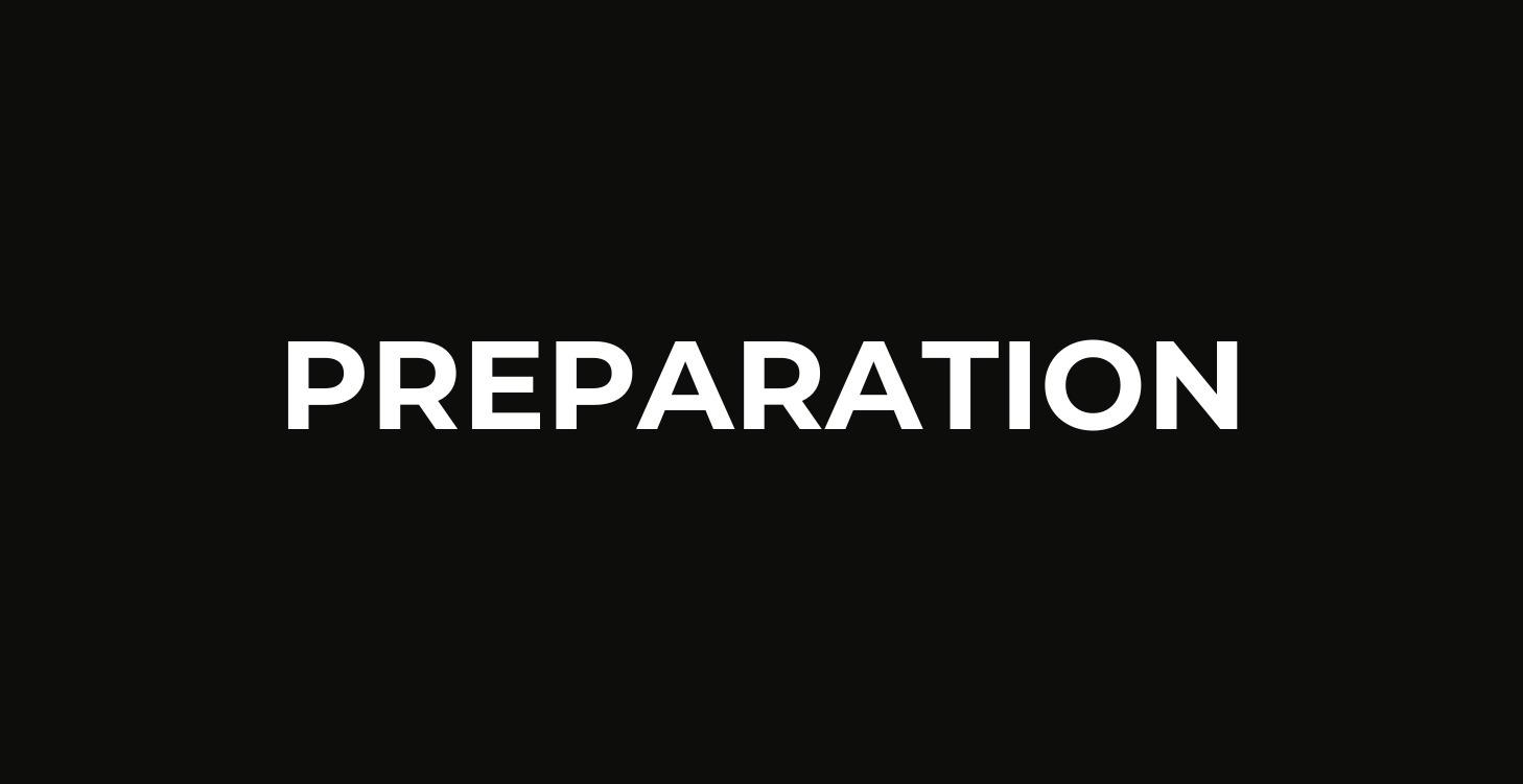 The Preparation