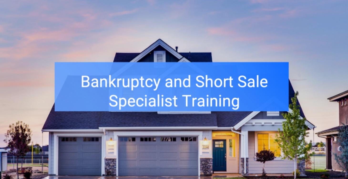 💥 Bankruptcy & Short Sale Mastery Training
