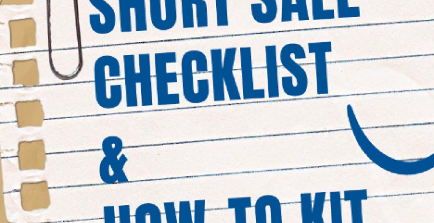 Short Sale Checklist & How-To Kit