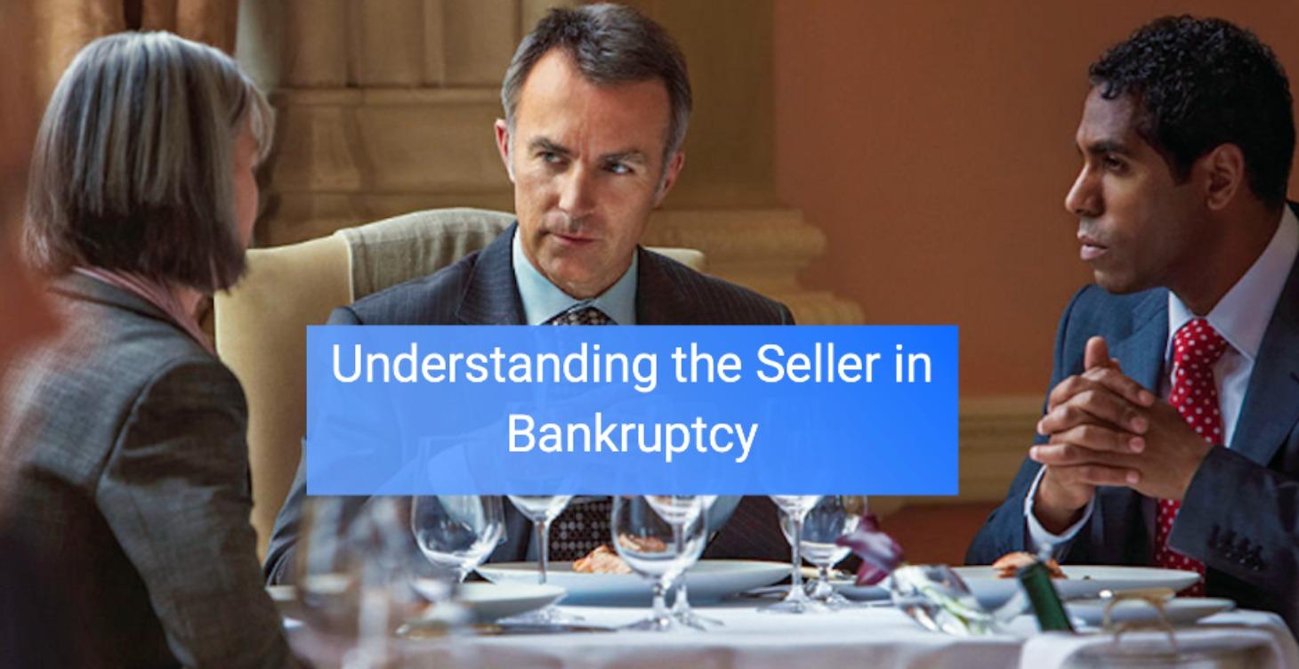 Understanding the Seller in Bankruptcy