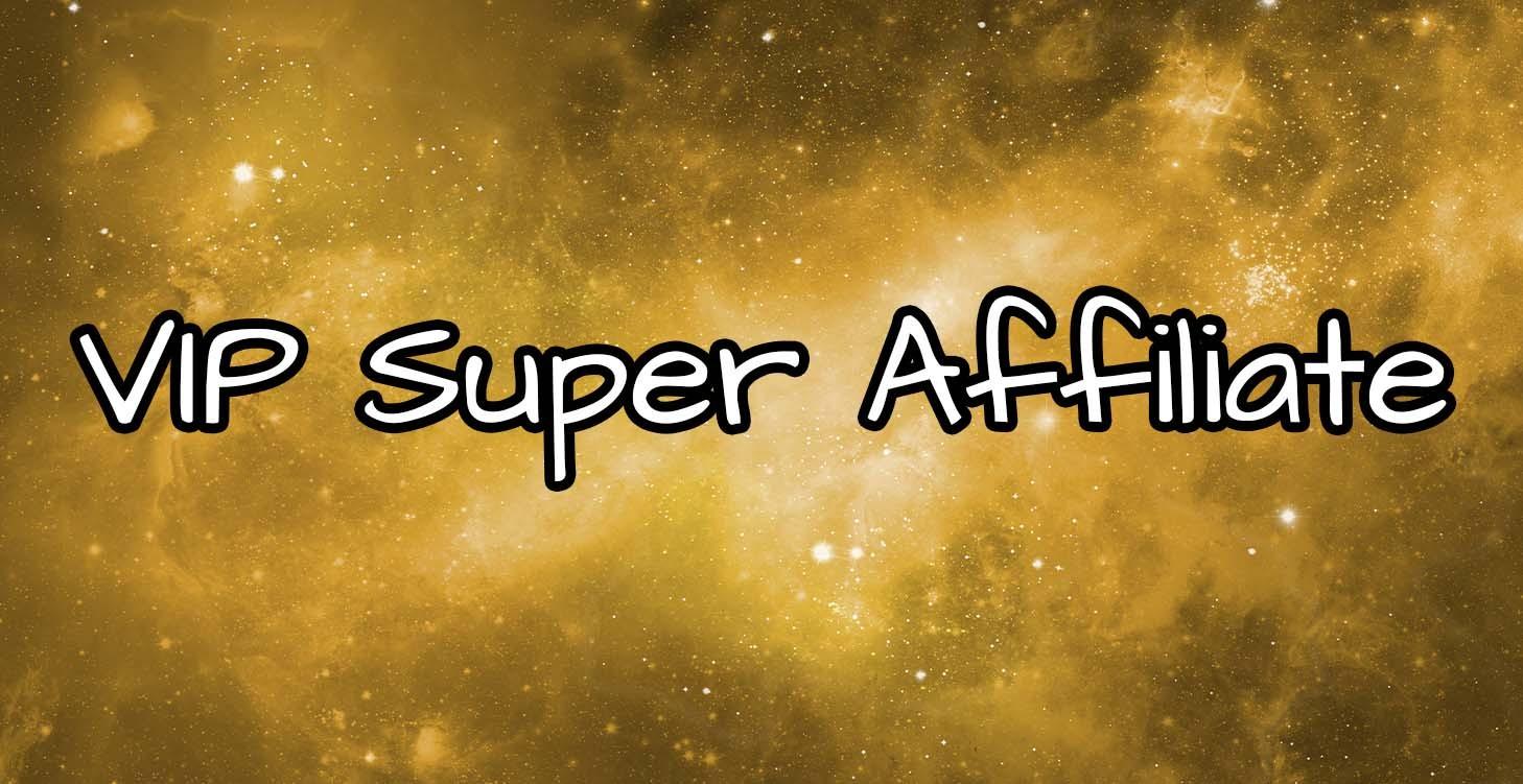 VIP Super Affiliate