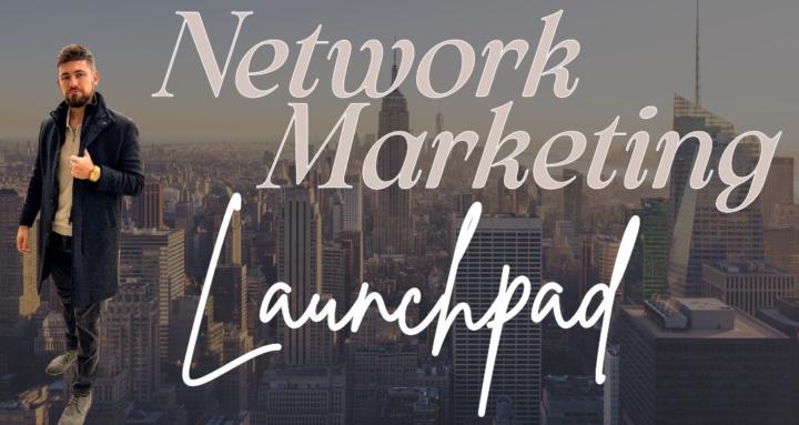 Network Marketing Launchpad