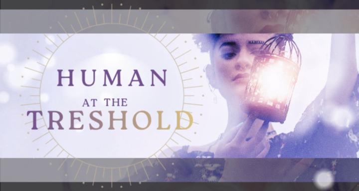 ✨ Human at the Threshold ✨