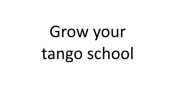 Grow your Tango School