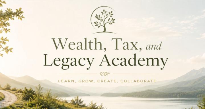 Wealth, Tax and Legacy Academy