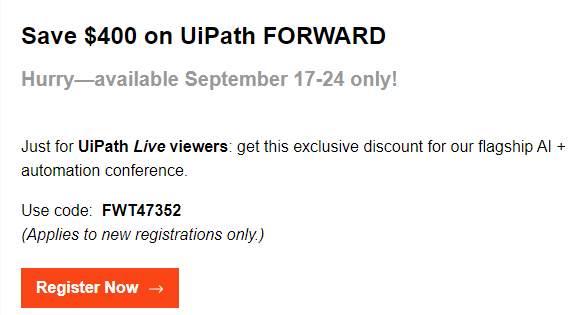 Discount code for $400 off UiPath conference (expires 9/24)