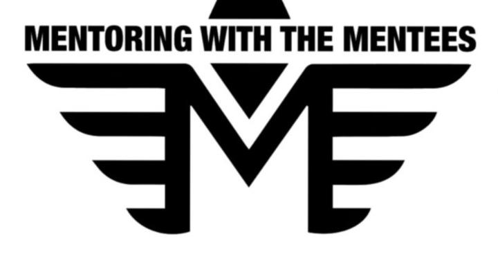 Mentoring with the Mentees