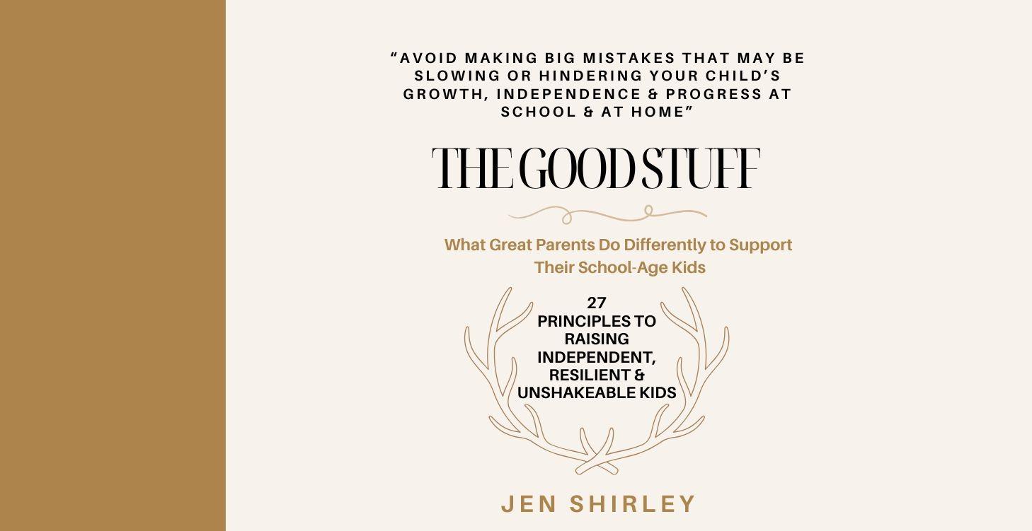 The Good Stuff - What Great Parents Do Differently