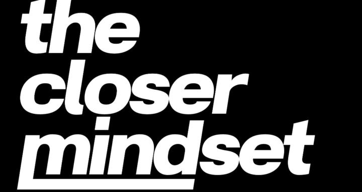 The Closer Mindset