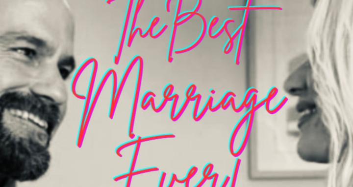 The Best Marriage Ever