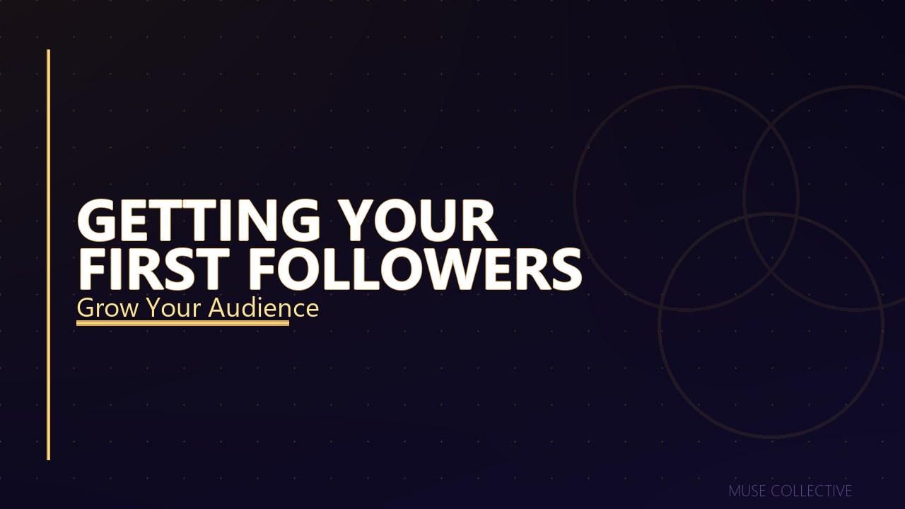 Getting Your First Followers
