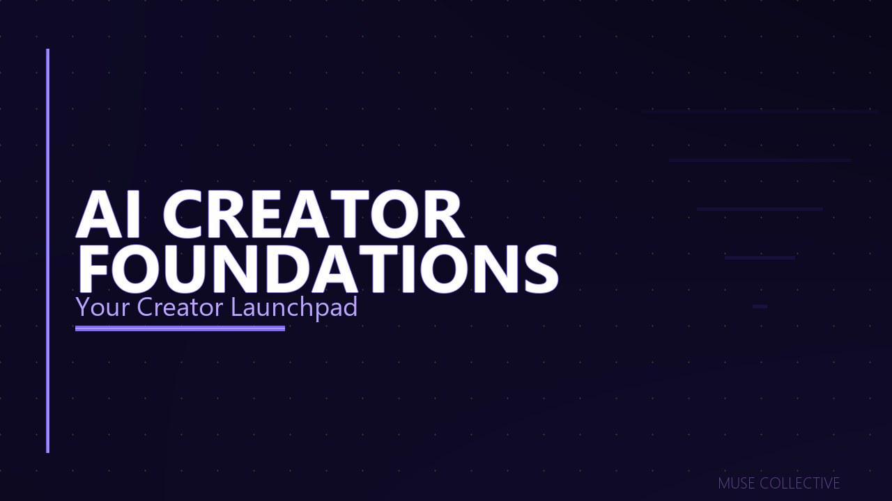 AI Creator Foundations