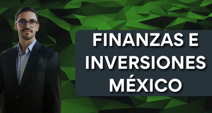 Finanzas e Inversiones México