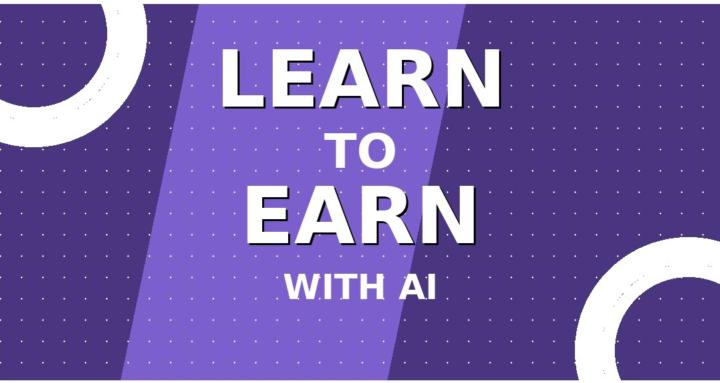 Learn To Earn With AI