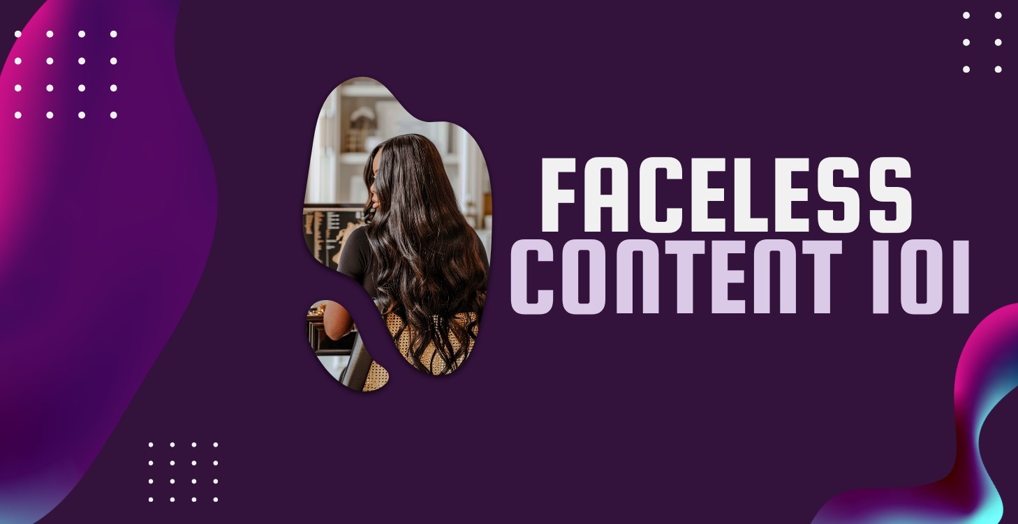 Faceless Content 101