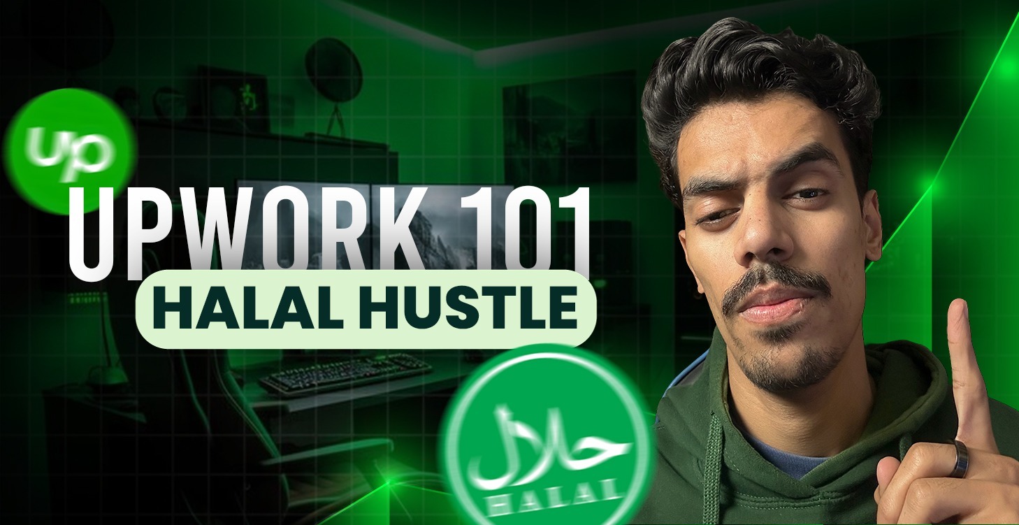 ✅Upwork 101: Halal Hustle 💰