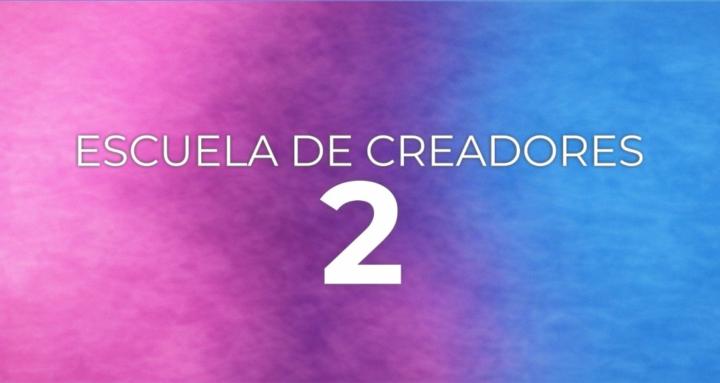 Escuela de creadores 2