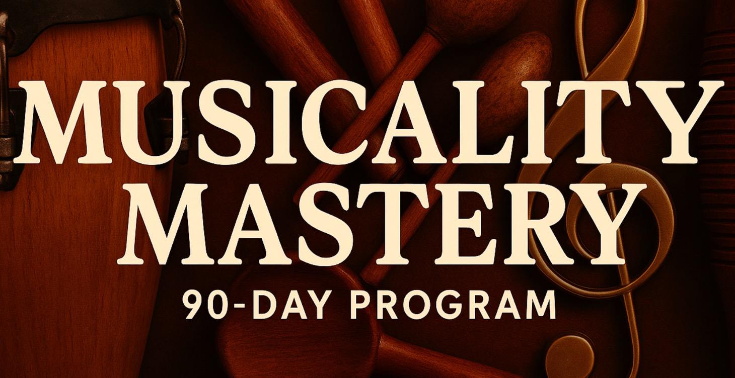 Musicality Mastery (90-Day Program)