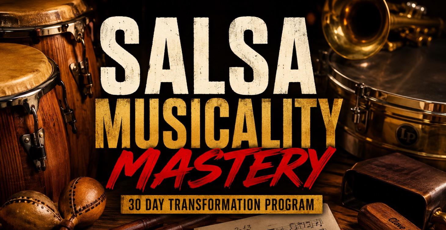 Salsa Musicality Mastery – 30 Day Transformation