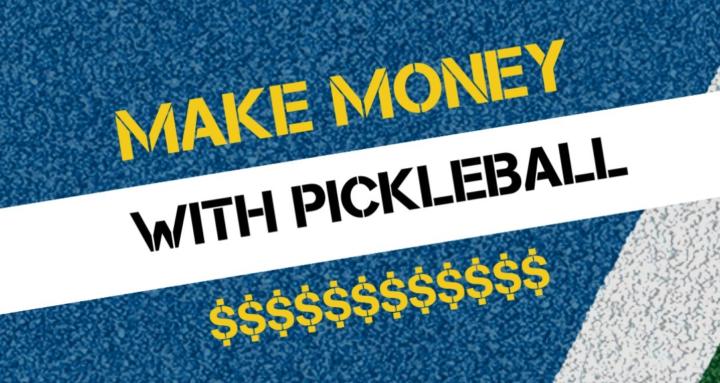 Making money with Pickleball