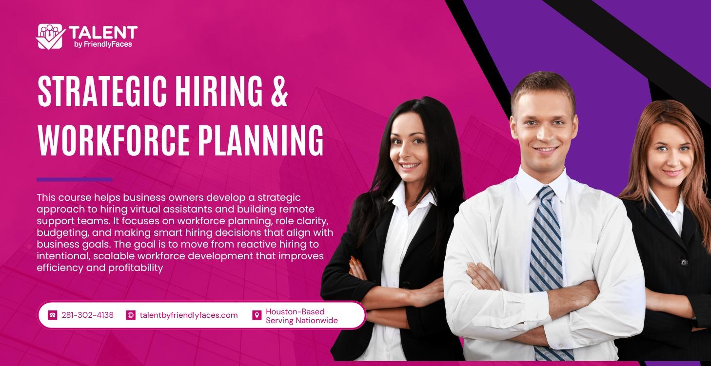 Strategic Hiring & Workforce Planning