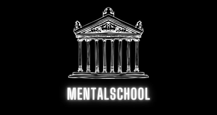 Mental School