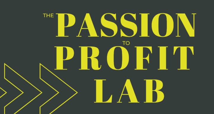 Passion to Profit Lab