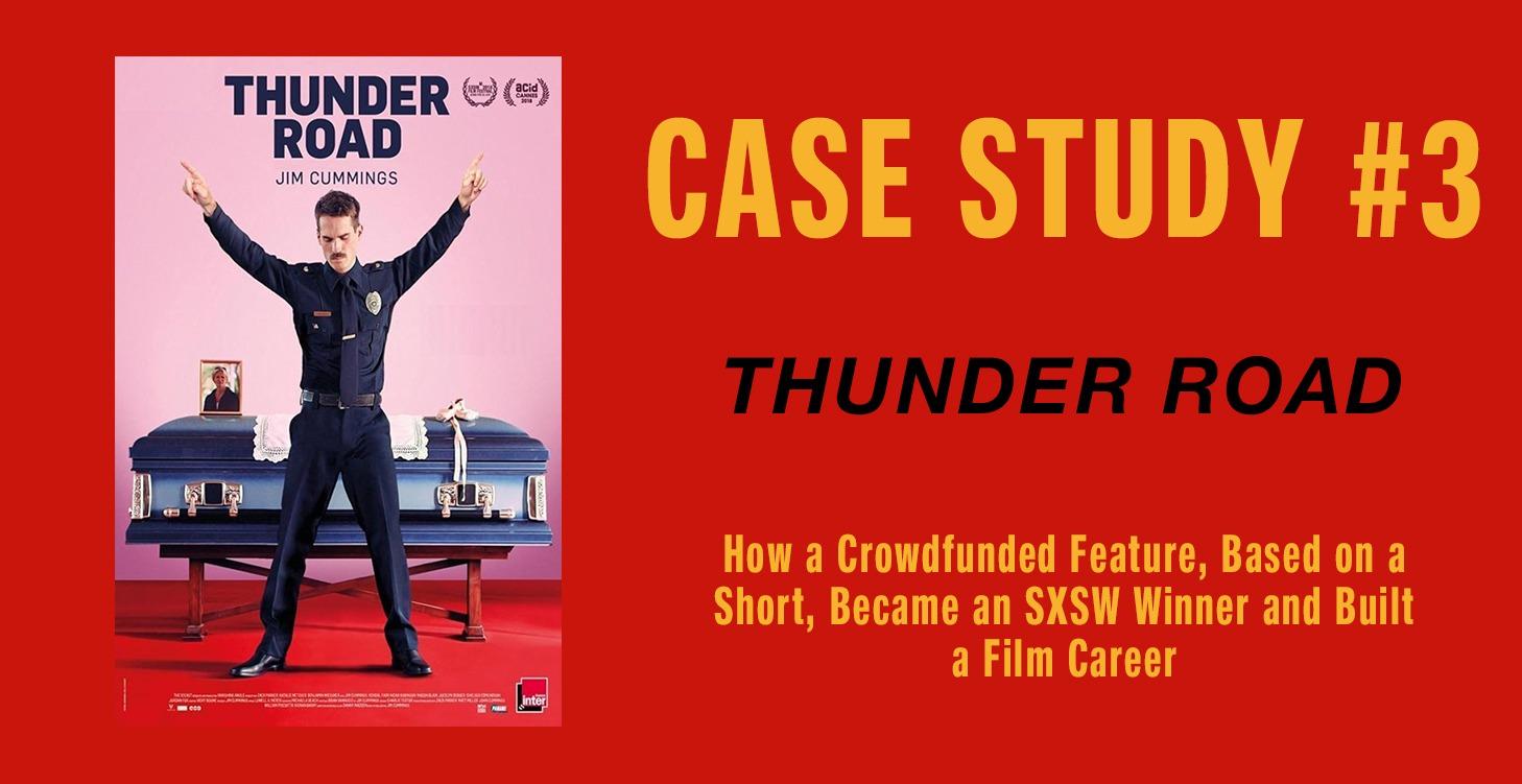 CASE STUDY #3 : THUNDER ROAD (2018)