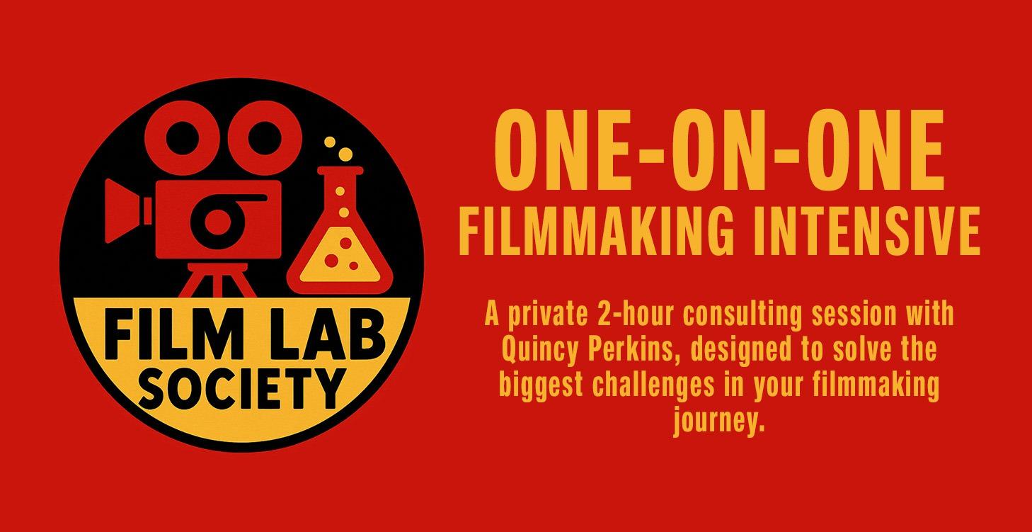Quincy’s One-on-One Filmmaking Intensive