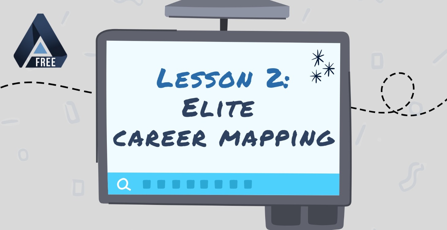 Lesson 2: Elite Career Mapping