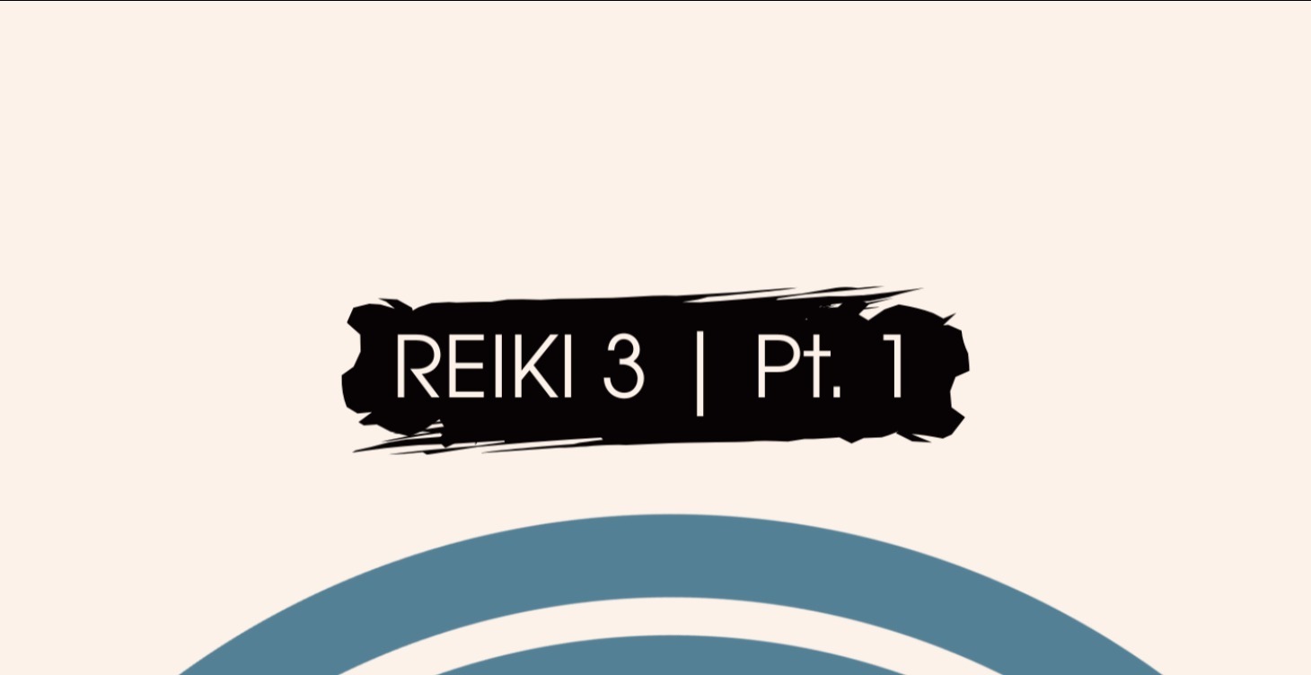 The Reiki Master course - Pt. 1