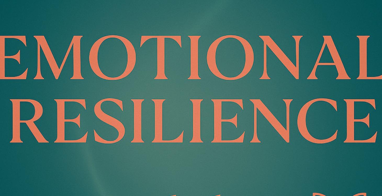 Module 11: Emotional Resilence
