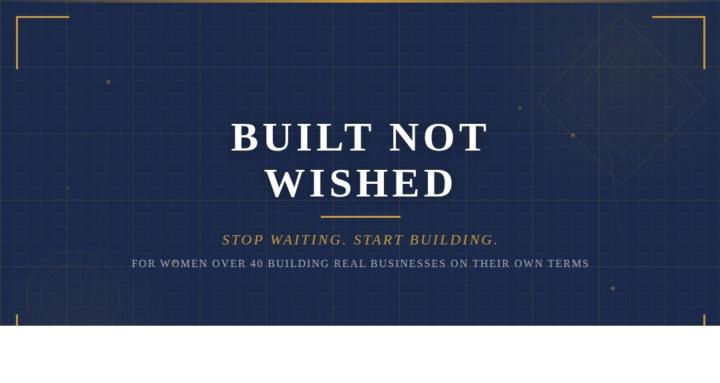 Built Not Wished