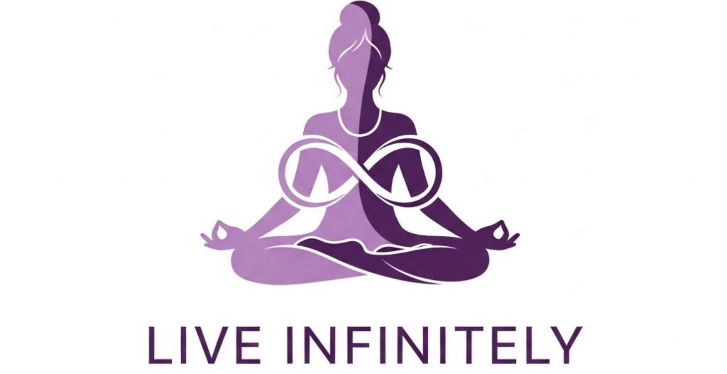 Live Infinitely: Healing, Alignment & Growth