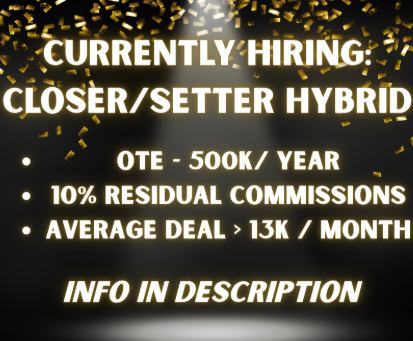 Hiring closers! 