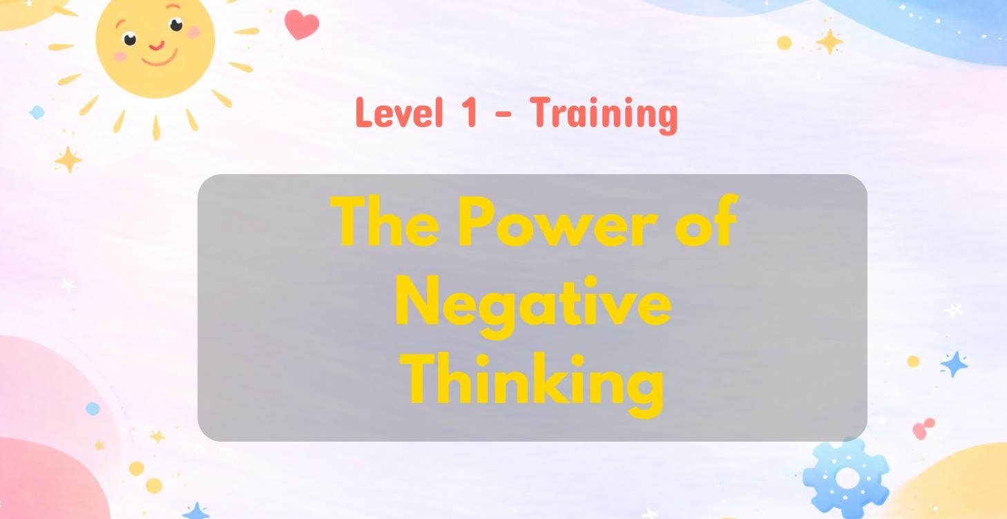 The Power of Negative Thinking