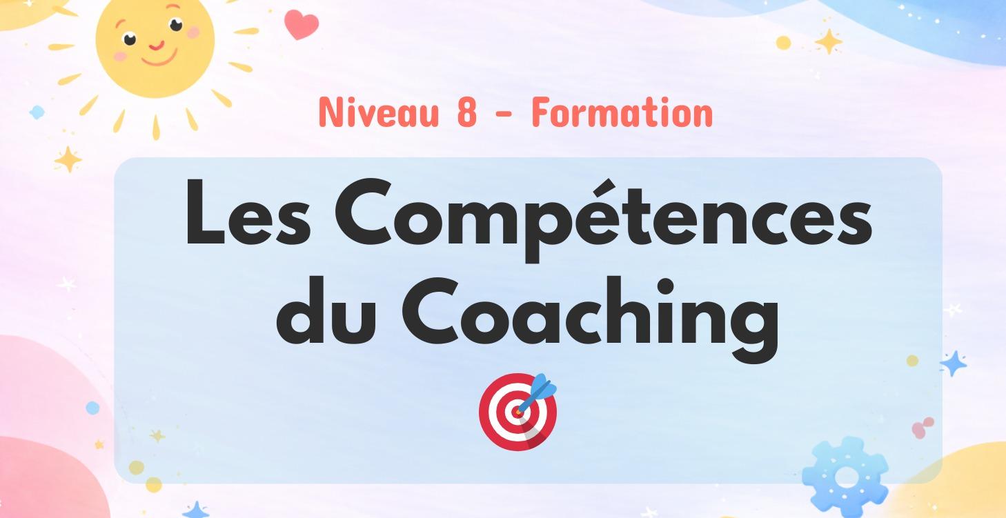 🎯 Les Compétences du Coaching