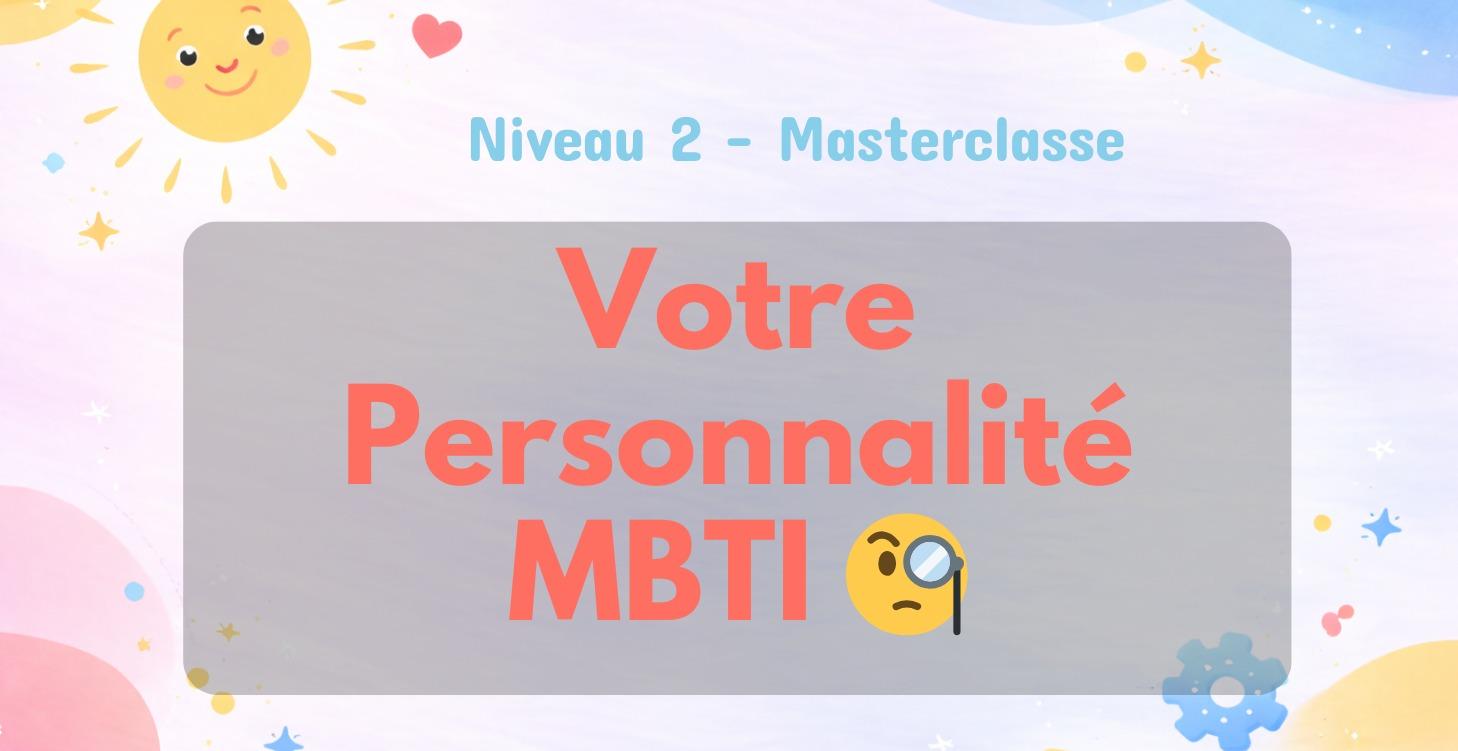 🧐 Votre Personnalité MBTI