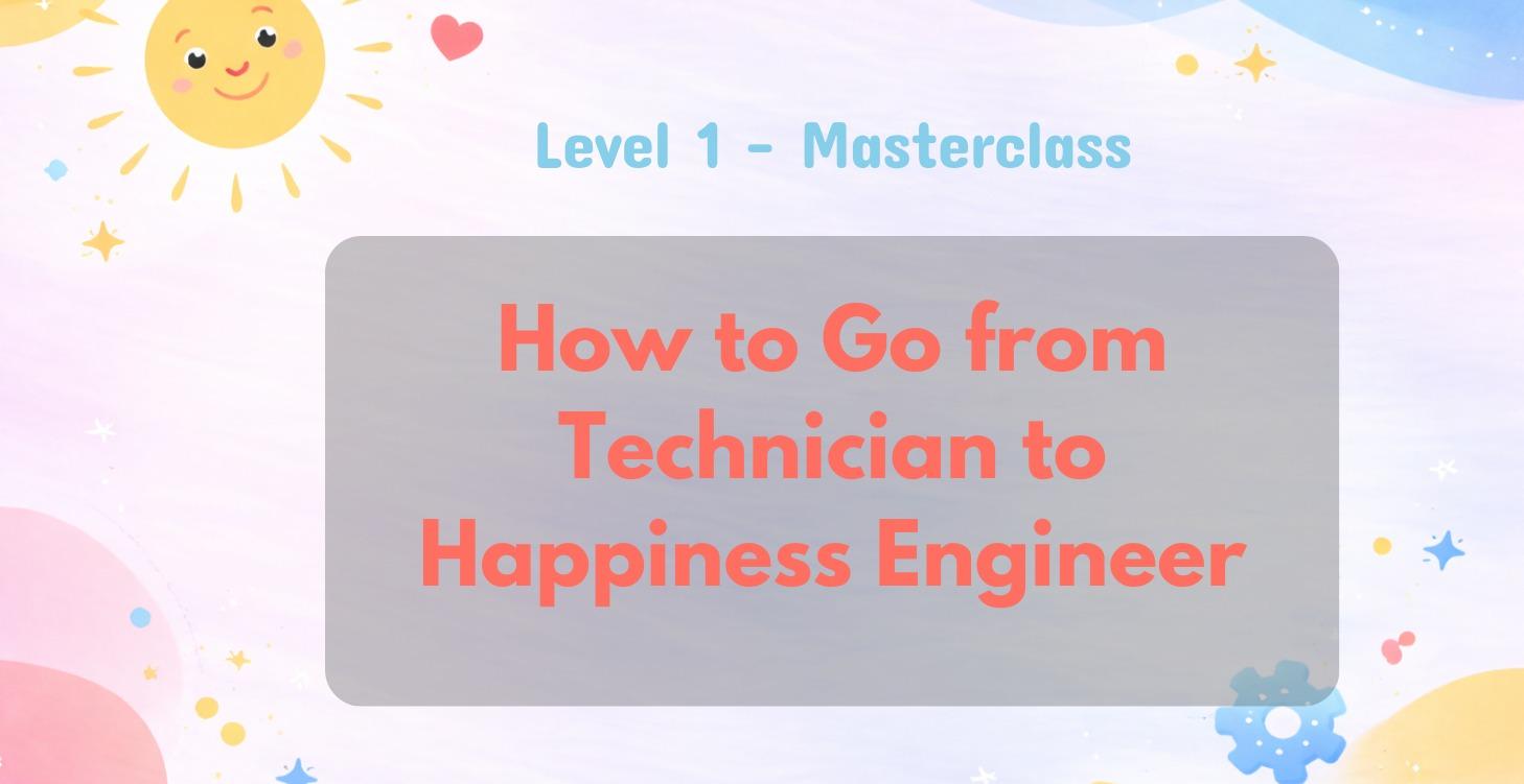 How to Go from Technician to Happiness Engineer