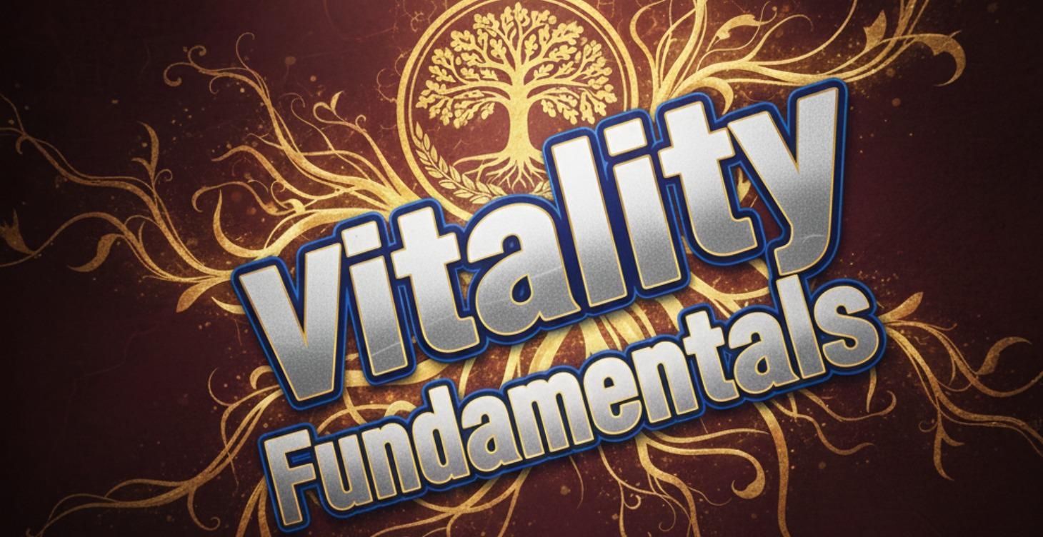 Vitality Fundamentals