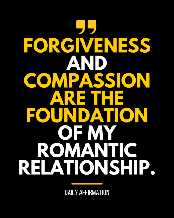 Forgiveness and compassion are the foundation of my romantic relationship. 🕊️