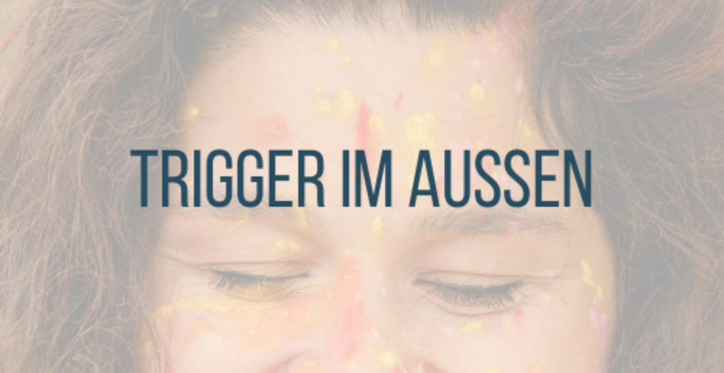Trigger im Außen