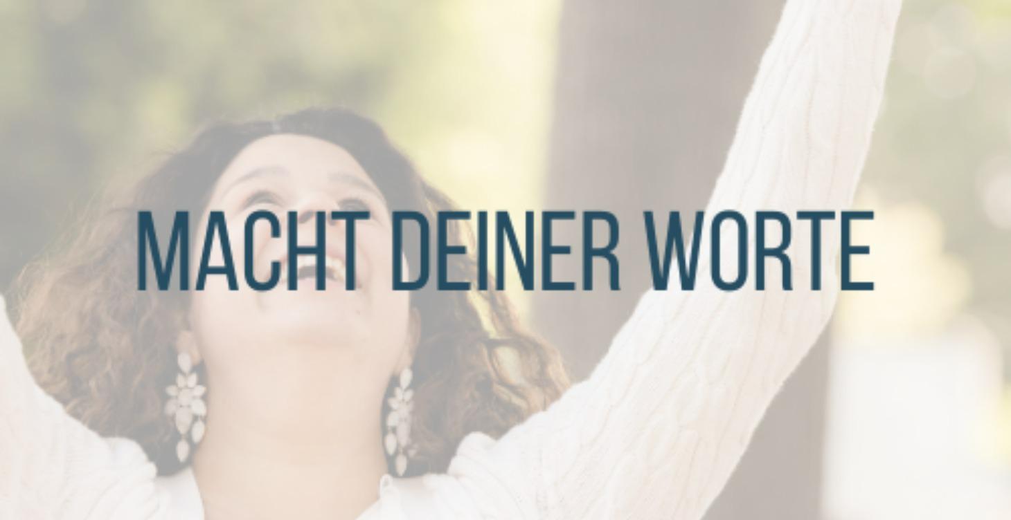 Macht deiner Worte