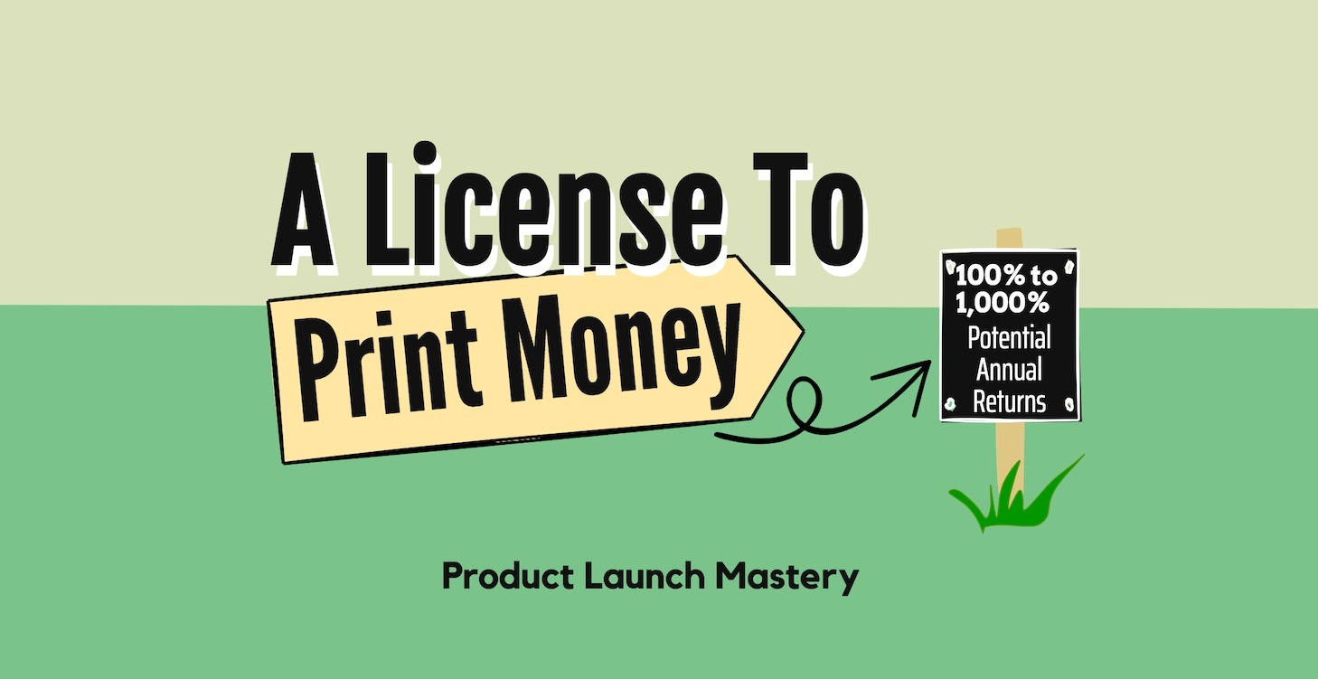 A License To Print Money