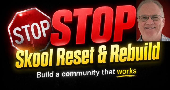 Skool Reset & Rebuild