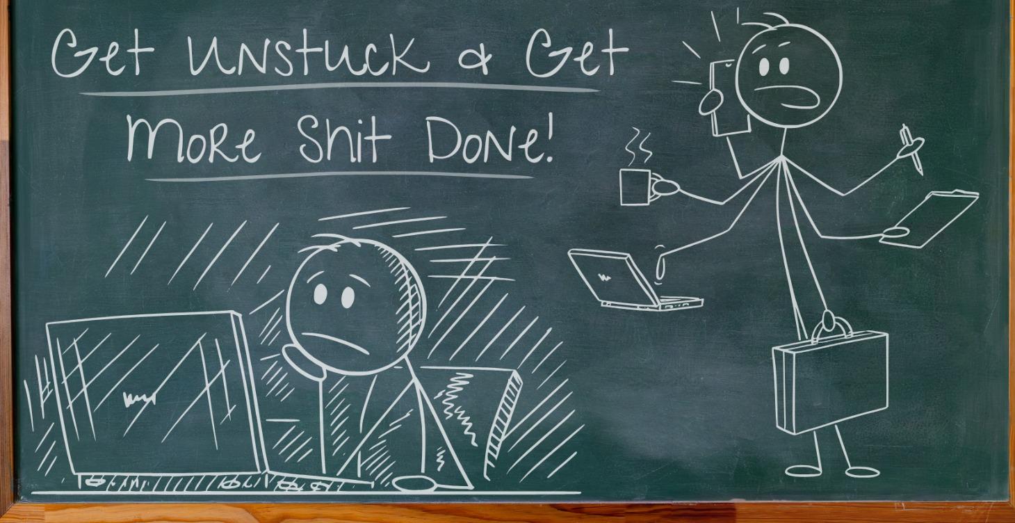 The "Unstuck" Protocol!