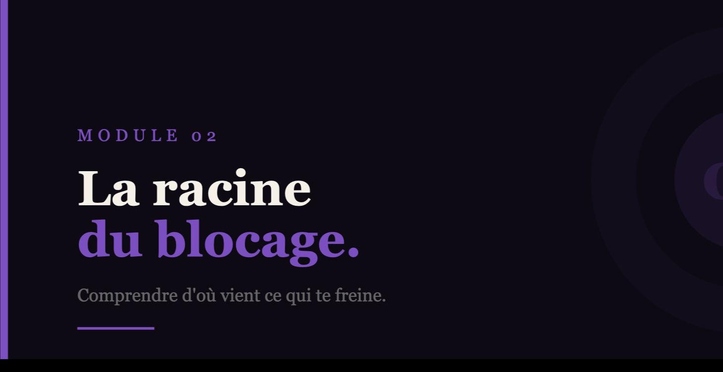 La racine de ton blocage