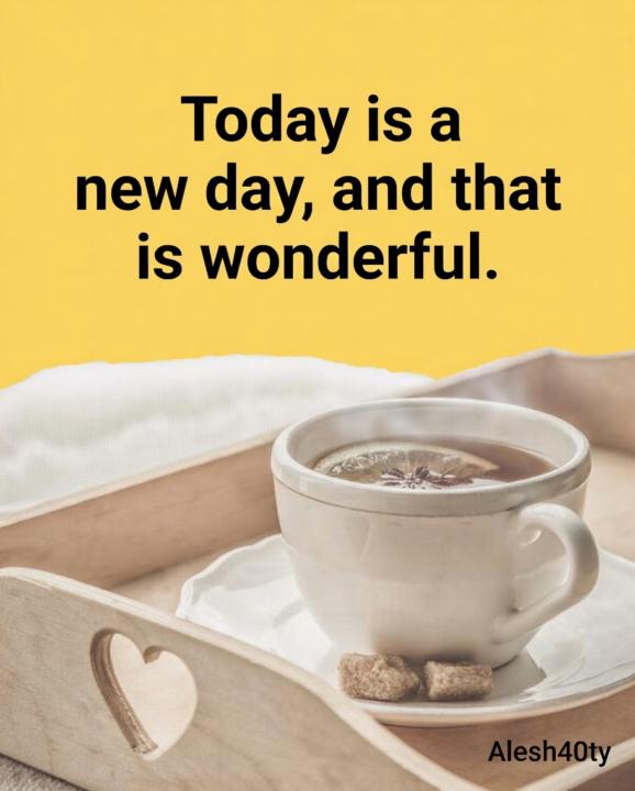 Today is a new day (tea cup)