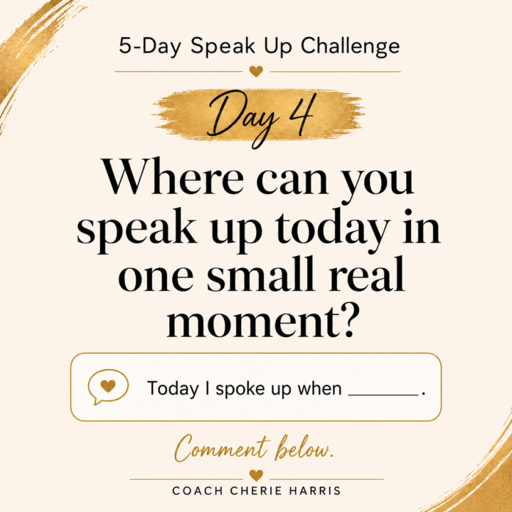 We are on Day 4 of the 5-Day Speak Up Challenge
